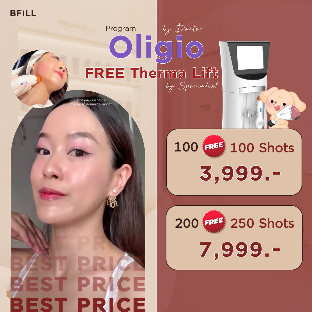 Program Oligio by Doctor Free Therma Lift by Specialist Only at Asok Branch Only Asok